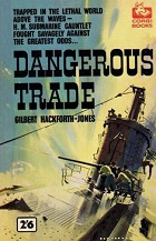 Dangerous Trade by Gilford Hackforth-Jones