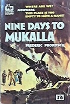Nine Days to Mukalla by Frederick Prokosch