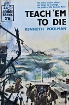 Teach 'em to Die by Kenneth Poolman