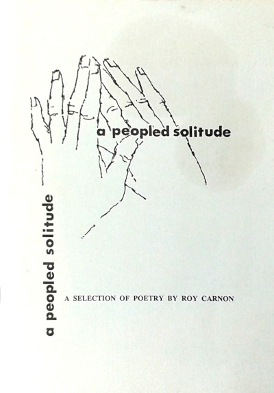 A Peopled Solitude: A book of poems by Roy Carnon
